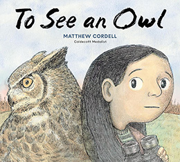 To See an Owl by Matthew Cordell